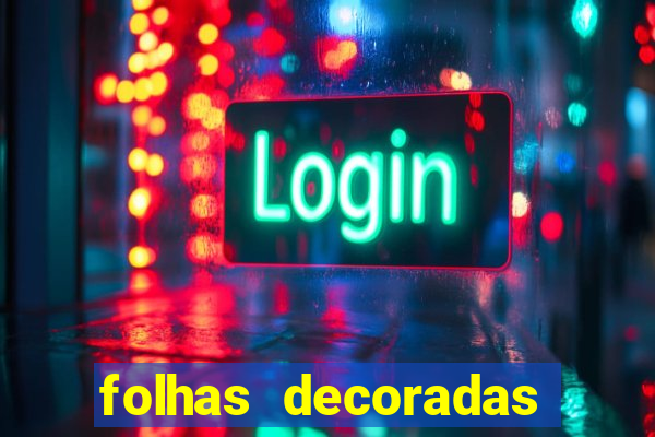 folhas decoradas para imprimir